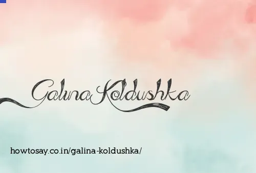Galina Koldushka