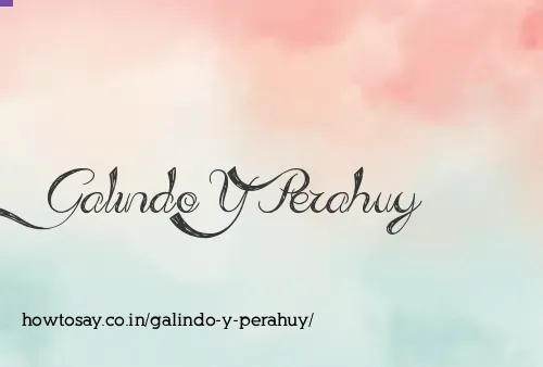 Galindo Y Perahuy