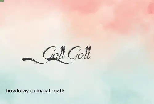 Gall Gall