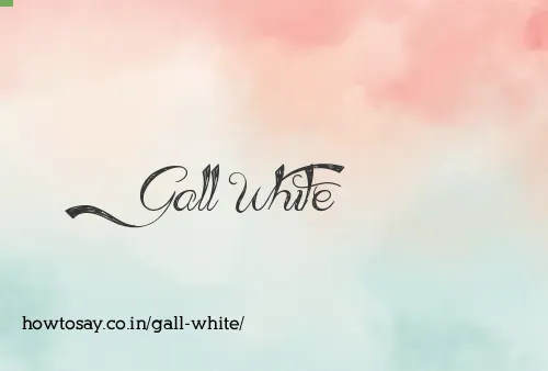 Gall White