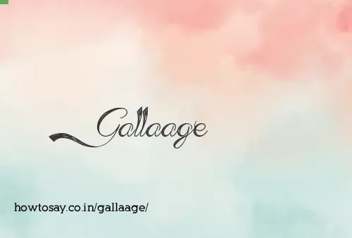 Gallaage