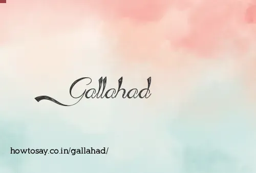 Gallahad