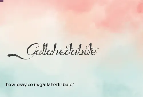 Gallahertribute