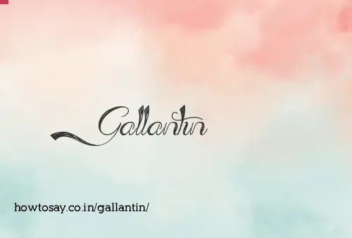 Gallantin