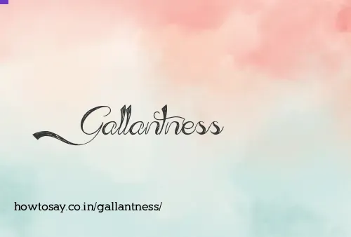 Gallantness