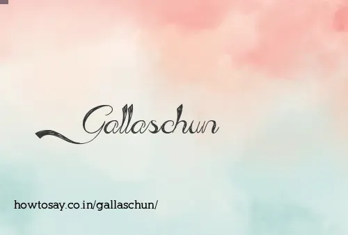 Gallaschun