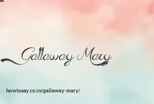 Gallaway Mary
