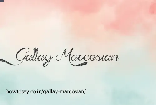Gallay Marcosian