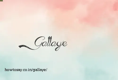 Gallaye