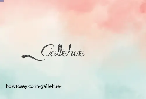 Gallehue