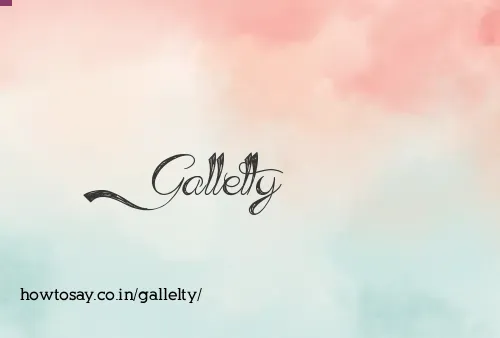 Gallelty