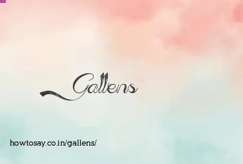 Gallens