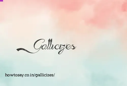 Gallicizes