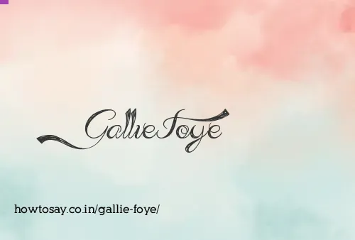 Gallie Foye