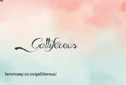 Galliferous