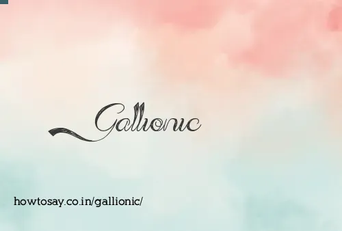 Gallionic