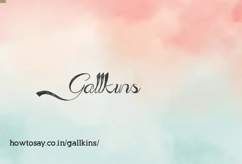 Gallkins