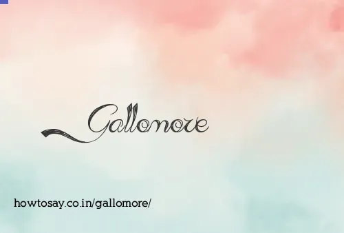 Gallomore