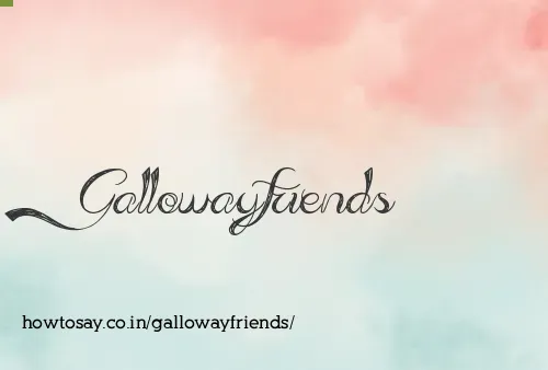 Gallowayfriends