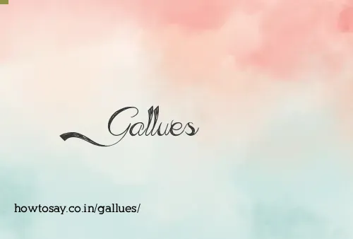 Gallues