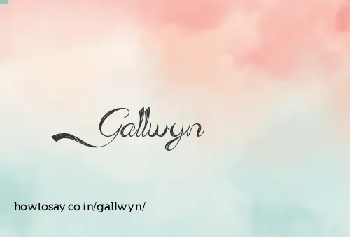 Gallwyn