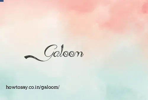 Galoom