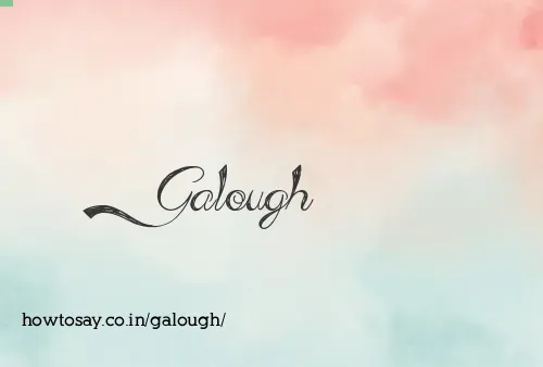 Galough