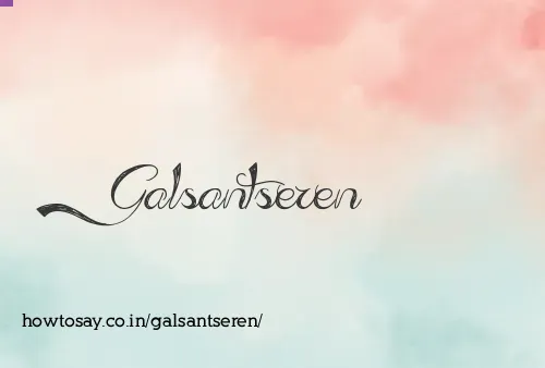 Galsantseren