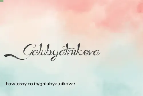 Galubyatnikova