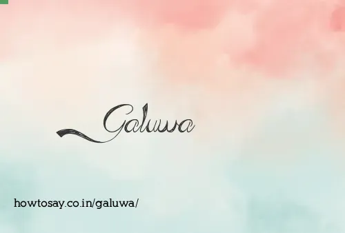 Galuwa
