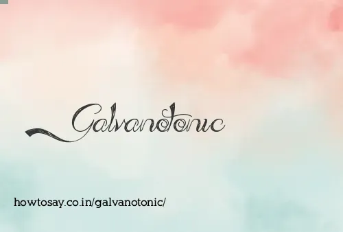 Galvanotonic