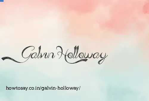 Galvin Holloway