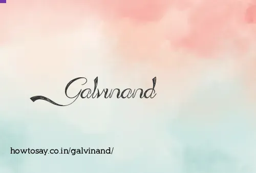 Galvinand