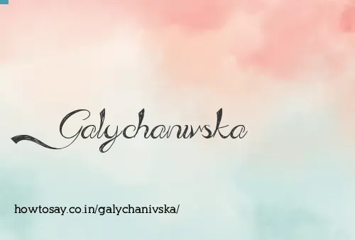 Galychanivska