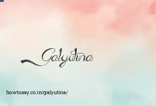 Galyutina