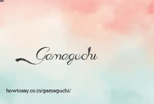 Gamaguchi
