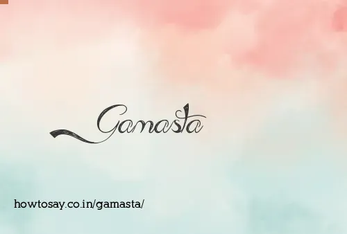 Gamasta