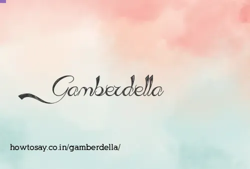 Gamberdella