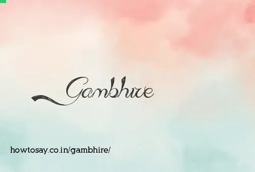Gambhire
