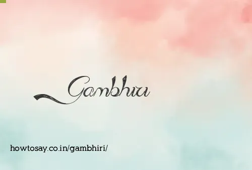Gambhiri