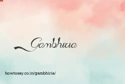 Gambhiria