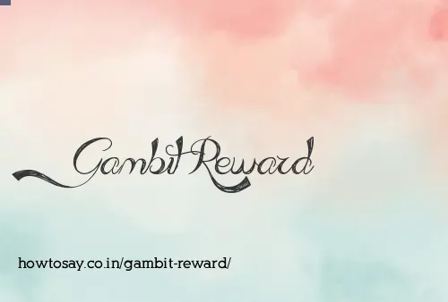 Gambit Reward