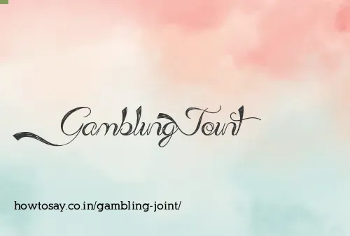 Gambling Joint