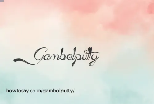 Gambolputty