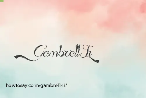 Gambrell Ii
