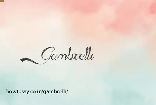 Gambrelli