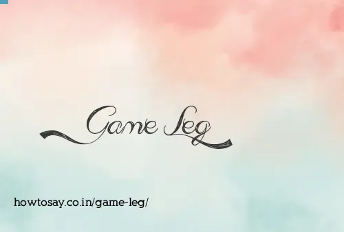 Game Leg