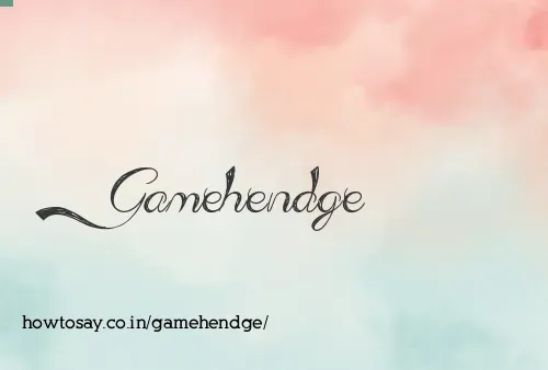 Gamehendge