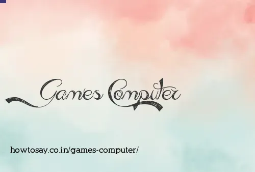 Games Computer