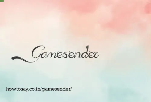 Gamesender